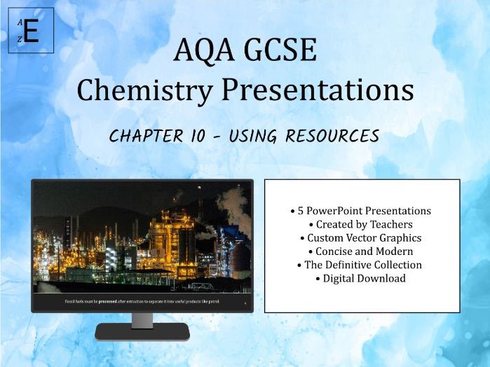 AQA GCSE Chemistry Presentations Chapter 10 - Using Resources