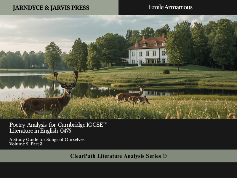 Cambridge IGCSE™ Literature (0475) Songs of Ourselves Volume 2, Part 3—A Comprehensive Study Guide