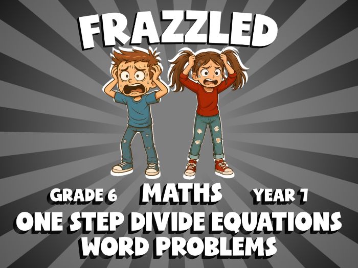 One Step Divide Equations Word Problems FRAZZLED Maths Game | No-Prep Year 7 Review Activity