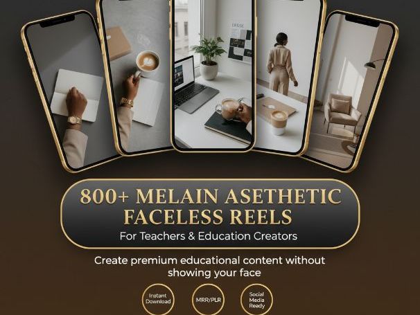 800+ Melanin Aesthetic Faceless Reels for Teachers & Education Creators | Luxury Content Pack (MRR/P