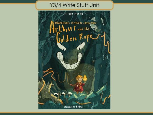 Arthur and the Golden Rope( Write Stuff Unit Y3/4)