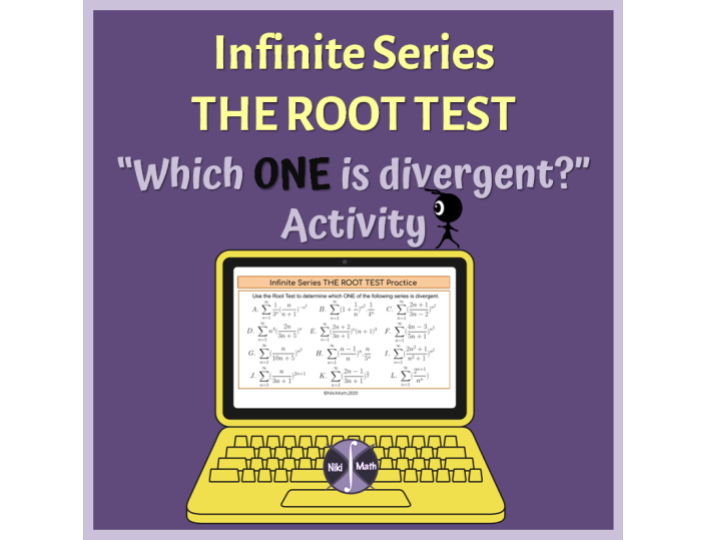 Infinite Series The Root Test - "Which ONE is divergent?" Activity