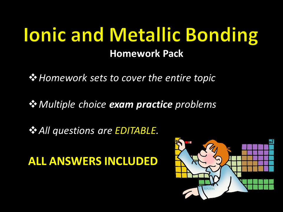 Ionic and Metallic Bonding Homework sets w/ ANSWERS, Multiple Choice Exam Practice Chemistry