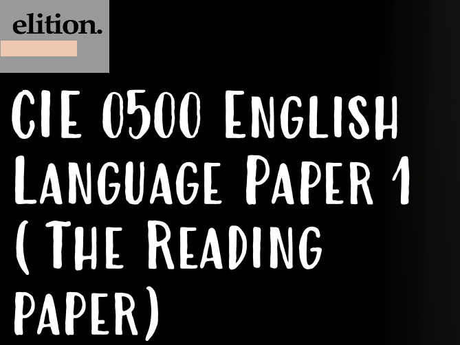 CIE 0500 IGCSE English Language Paper 1 SoL
