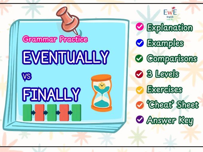 Eventually vs Finally | Grammar & Vocabulary Lesson, Practice Worksheets & Answer