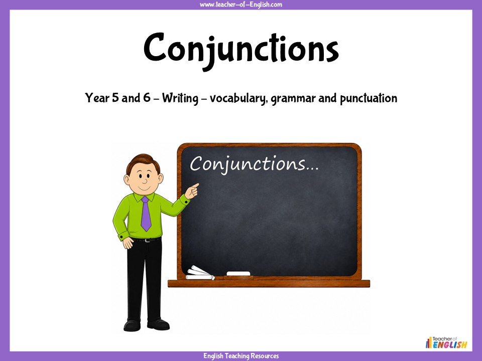Conjunctions - Years 5 and 6 Grammar