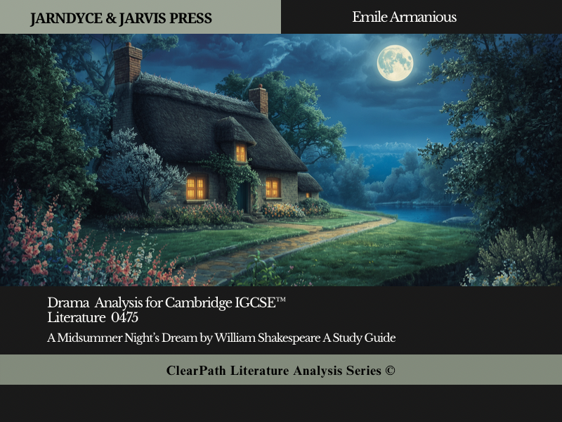 Cambridge IGCSE™ Literature (0475) Paper 2 Drama: A Midsummer Night’s Dream—A Study Guide