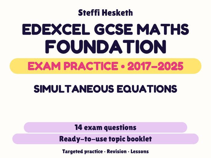 Edexcel GCSE Maths Foundation: Simultaneous equations Exam Questions | 2017-2025