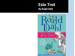 Esio Trot by Roald Dahl - Reading and Comprehension Activities