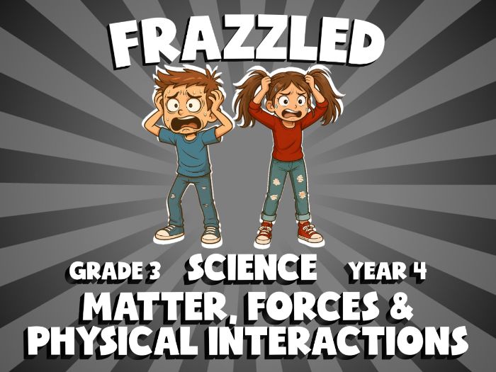 Matter, Forces & Physical Interactions FRAZZLED Science Game | No-Prep Year 4 Review Activity