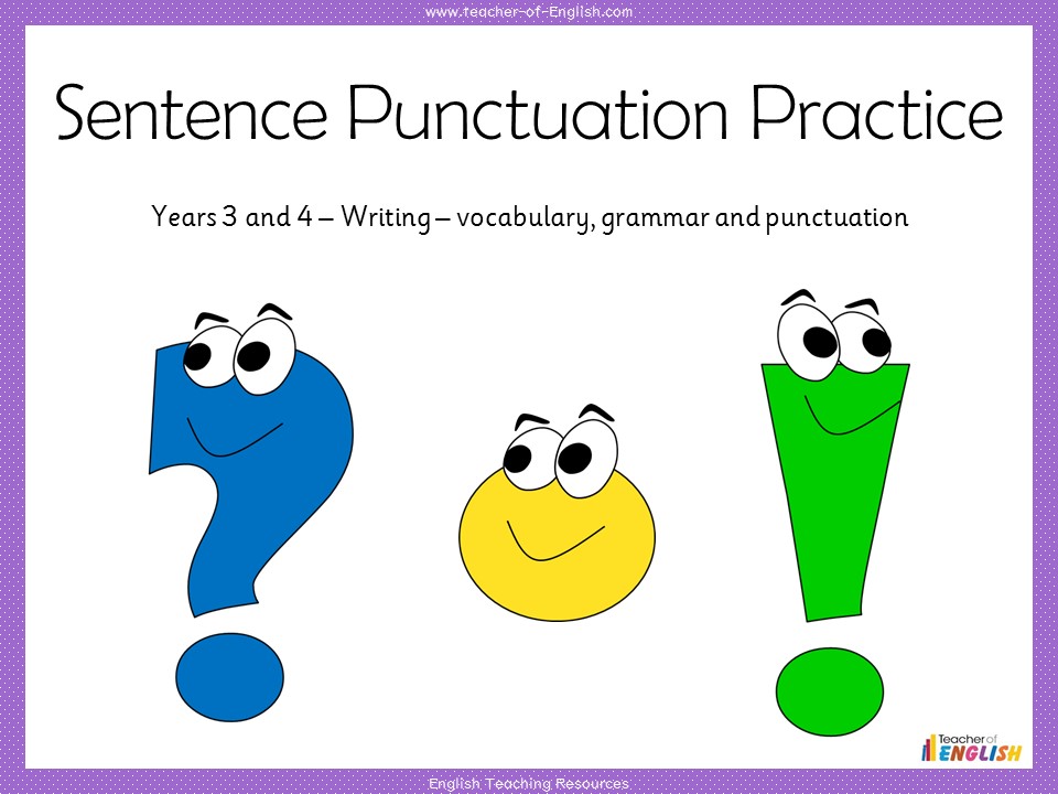 Sentence Punctuation Practice - Years 3 and 4 Punctuation