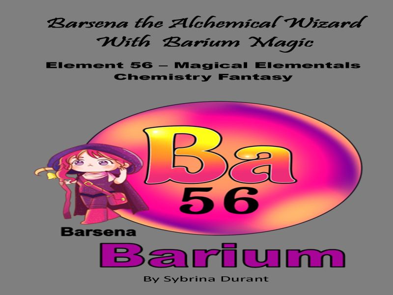 Ebook + Lesson Plan – Barsena The Alchemical Wizard With Barium Magic: Element 56