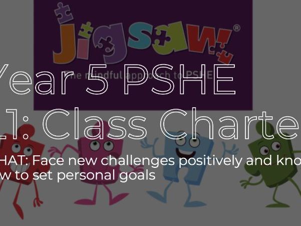 Year 5 PSHE – Jigsaw Lesson 1: My Year Ahead