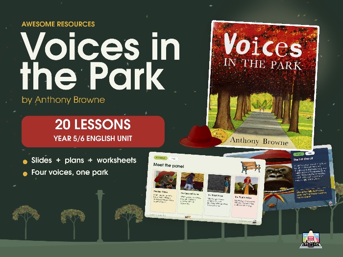 Voices in the Park: A Complete Year 5/6 English Unit (20 Lessons + resources)