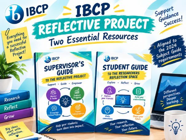 IBCP Reflective Project - Supervisors Guide & Student Guide to the Researchers Reflection Space