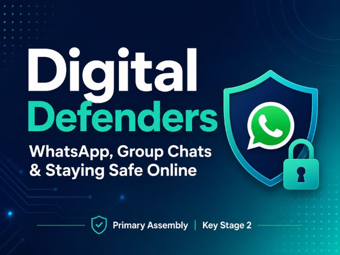 Digital Defenders: WhatsApp, Group Chats and Staying Safe Online KS2 Assembly 2026