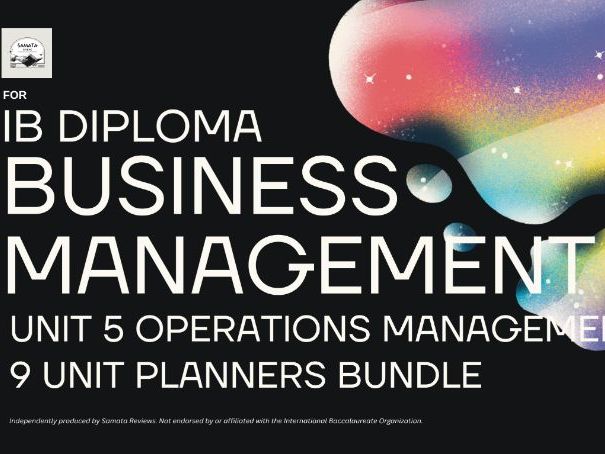 Complete IBDP Business Management Unit 5 Operations Management I 9 Unit Planners Bundle I SL & HL