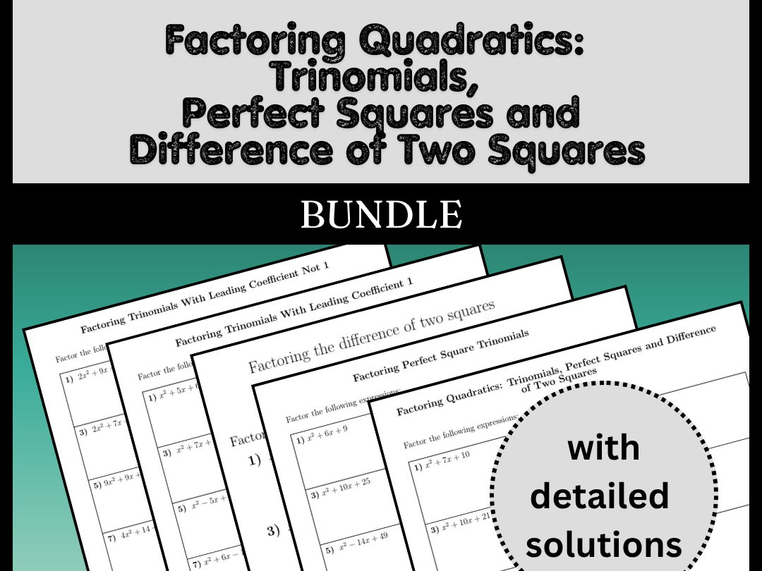 Factoring Quadratics: Trinomials, Perfect Squares and Difference of Two Squares