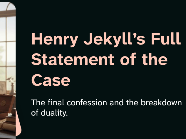 Dr Jekyll & Mr Hyde - Henry Jekyll’s Full Statement of the Case