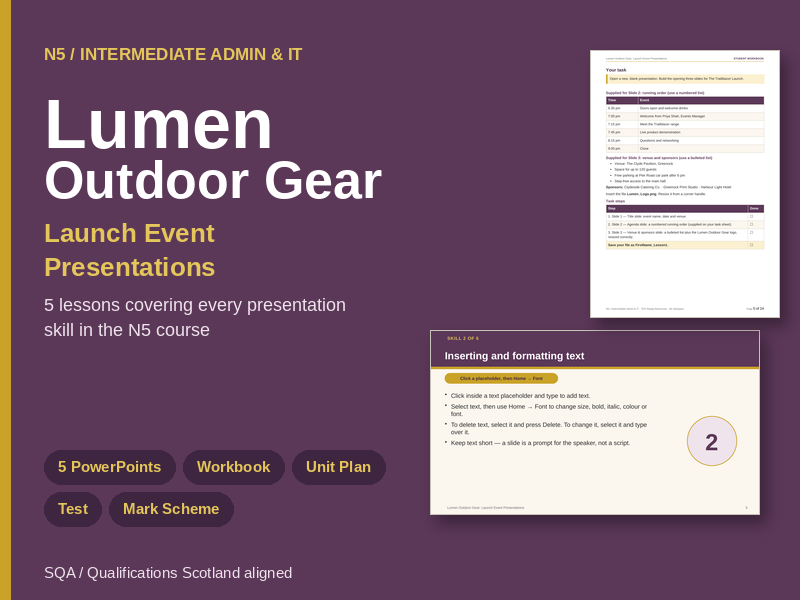 N5 Admin & IT Presentations Unit: Lumen Launch Event (5 Lessons, Workbook, Test and Mark Scheme)