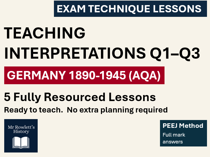 AQA GCSE History Germany: Interpretation Q1-3 | 5 Lessons | Writing and Model Answers | PEEJ Method