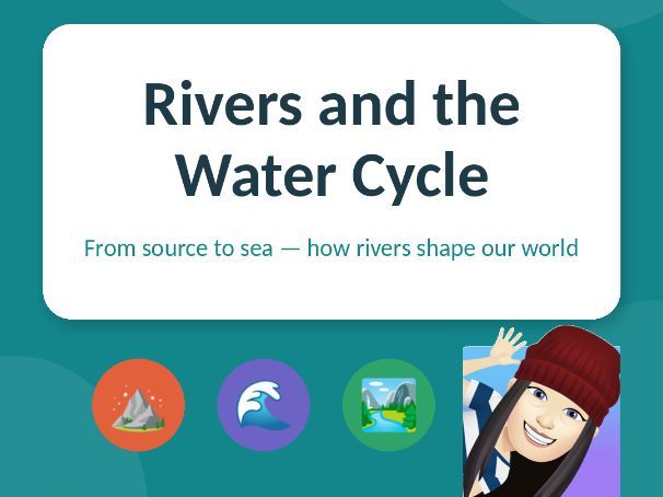 Rivers and the Water Cycle — Year 5 Geography