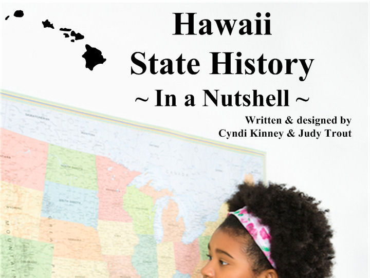 Hawaii State History In a Nutshell Teaching Resources