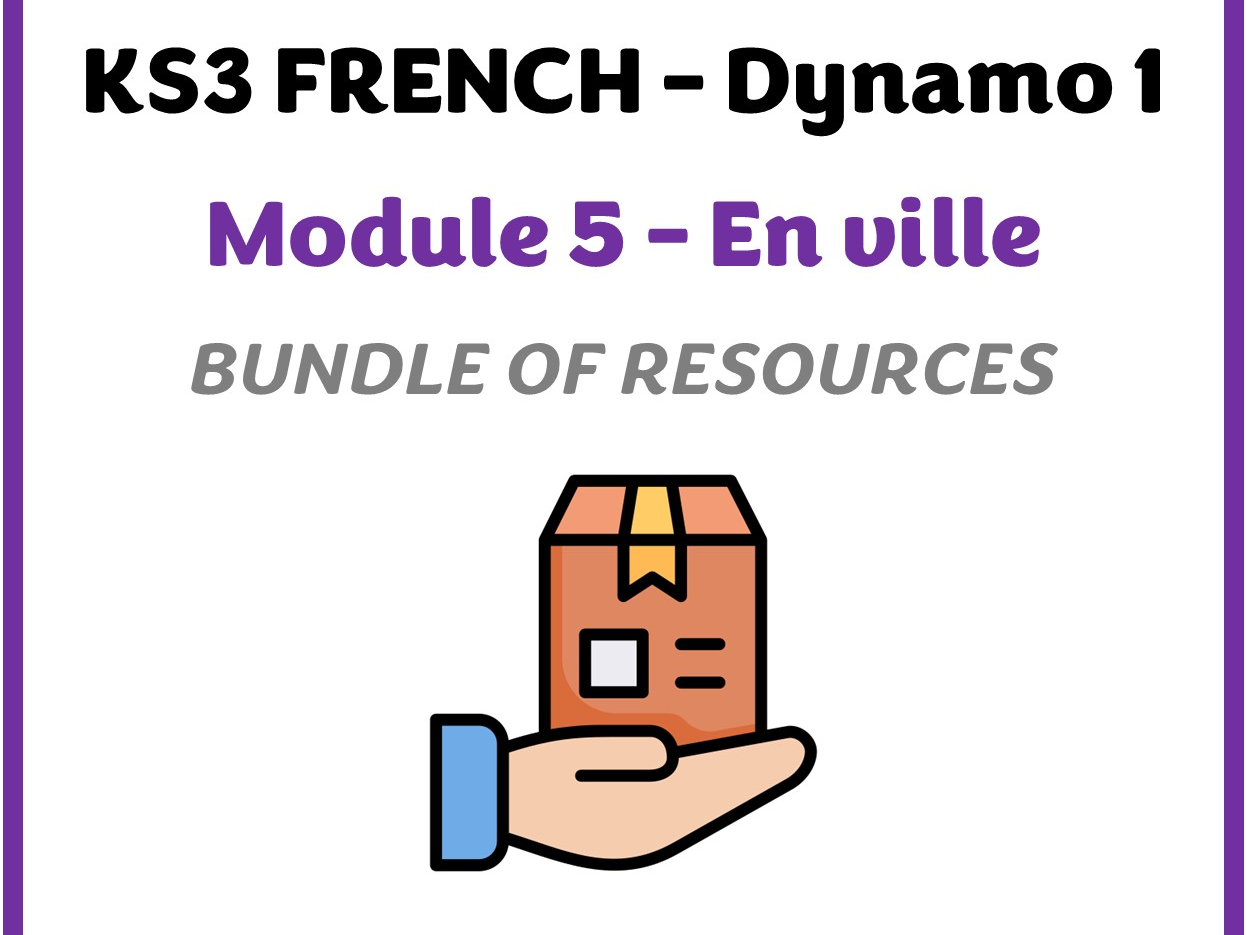 KS3 French - Dynamo 1 - Module 5 (En ville) - Bundle of resources