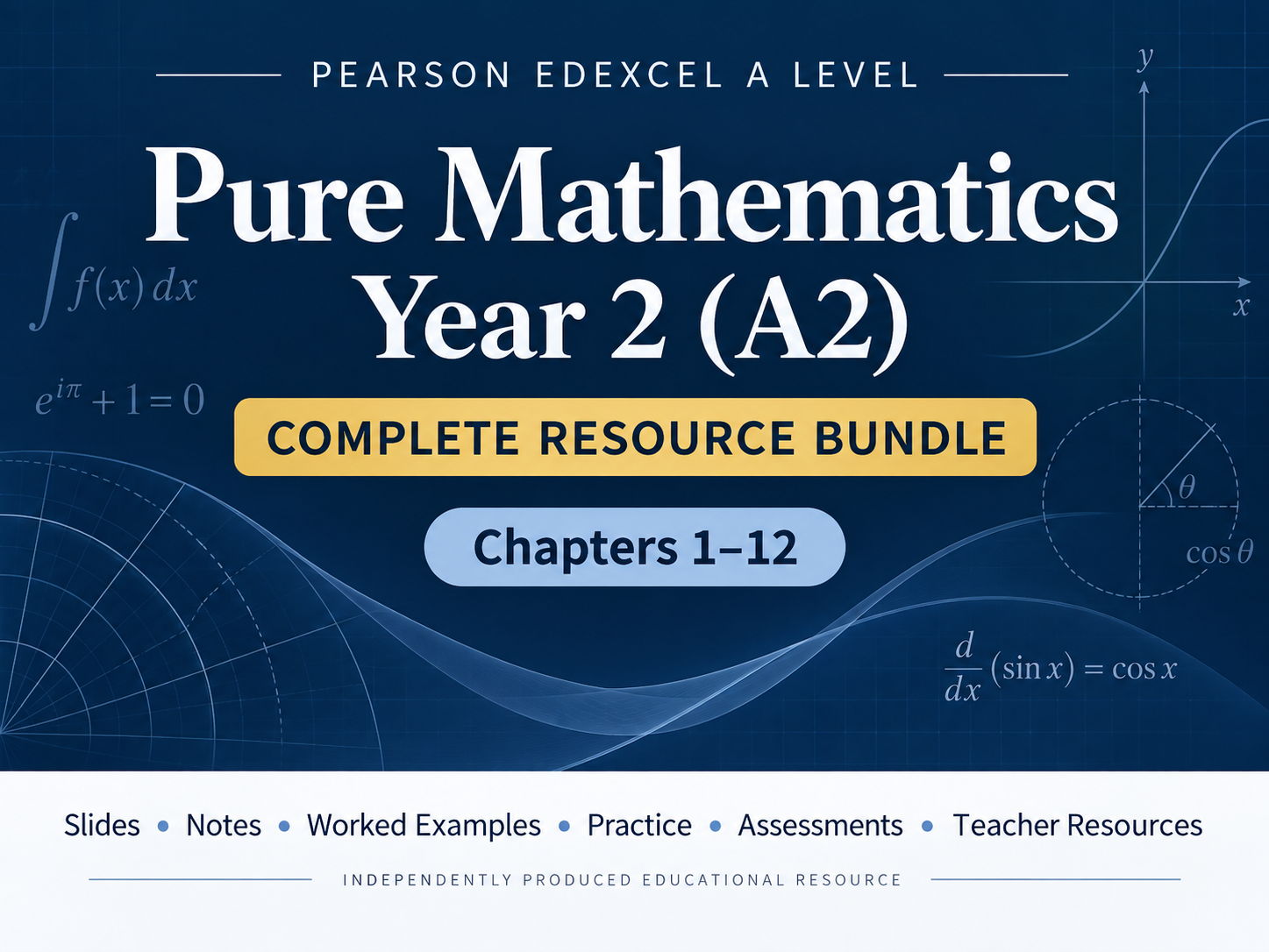 Full Pearson Edexcel Pure Mathematics A2 (Year 2)/A Level Resource Bundle | Chapters 1–12