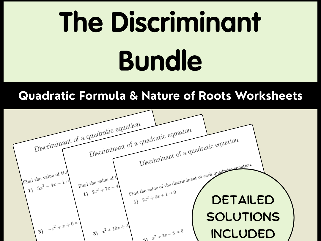 The Discriminant Bundle | Quadratic Formula & Nature of Roots Worksheets
