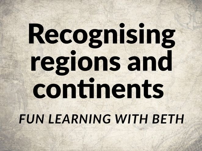 Recognising regions and continents
