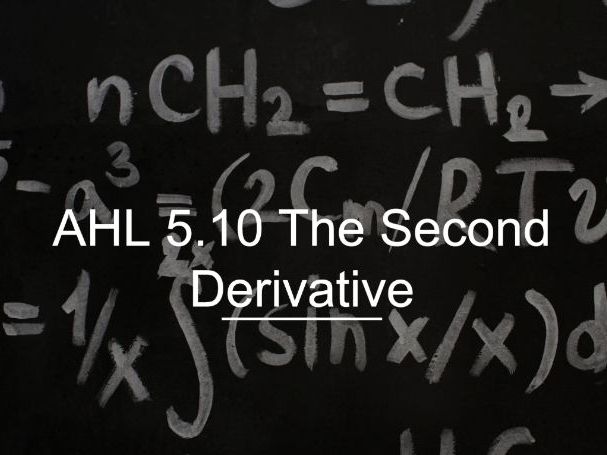 IB Math AI AHL 5.10 - The Second Derivative