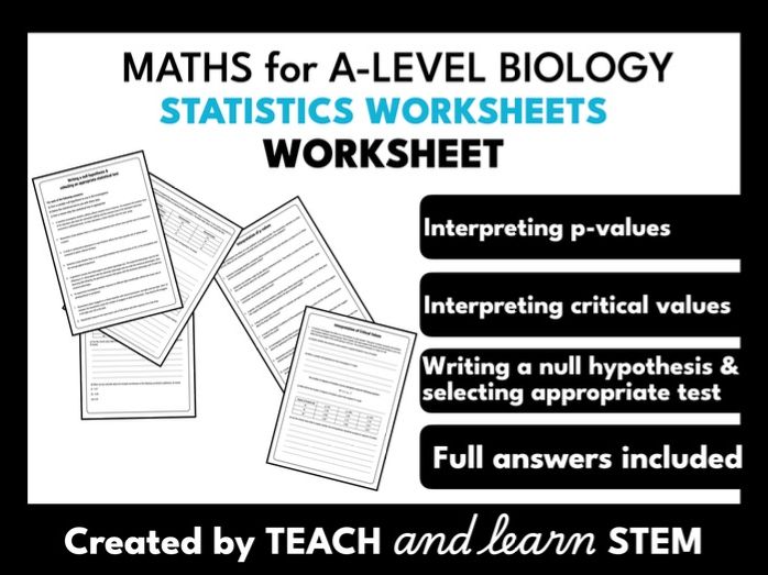 A-level Biology Statistics Worksheets: P-values, Null Hypotheses, Critical Values