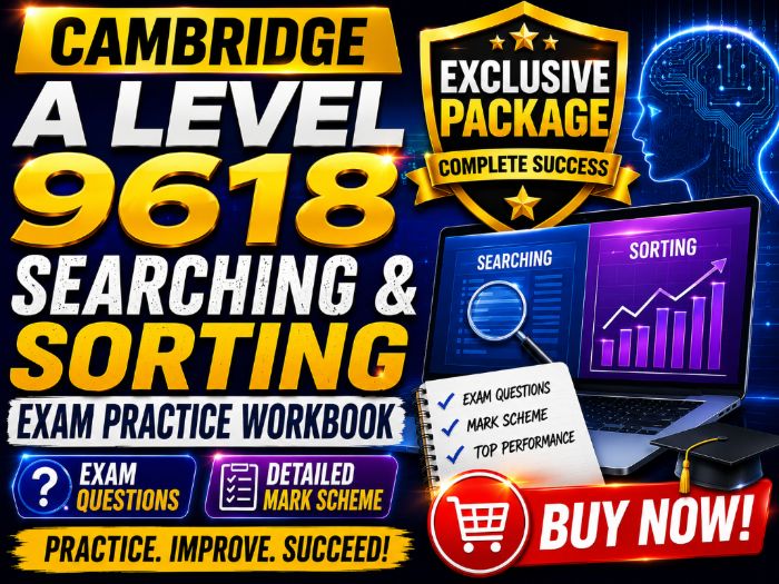 Cambridge A Level 9618 Searching & Sorting Complete Exam Practice Workbook | Questions & Mark Scheme