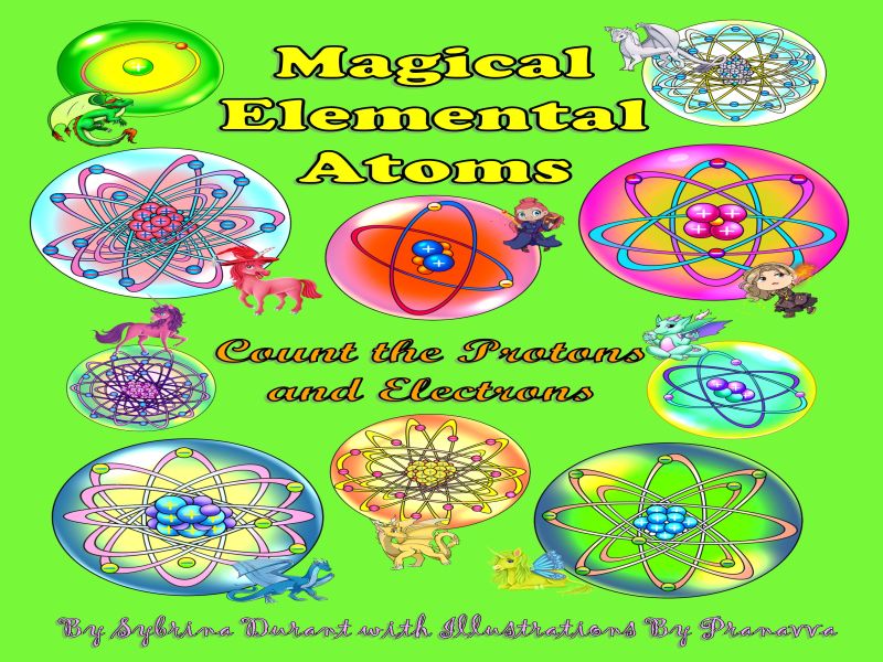Ebook – Magical Elemental Atoms – Count The Protons and Electrons