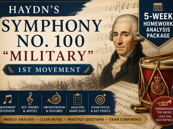 Eduqas A Level Music: Haydn Symphony No.100 – MOVEMENT 1 5-Week Analysis & Homework Programme