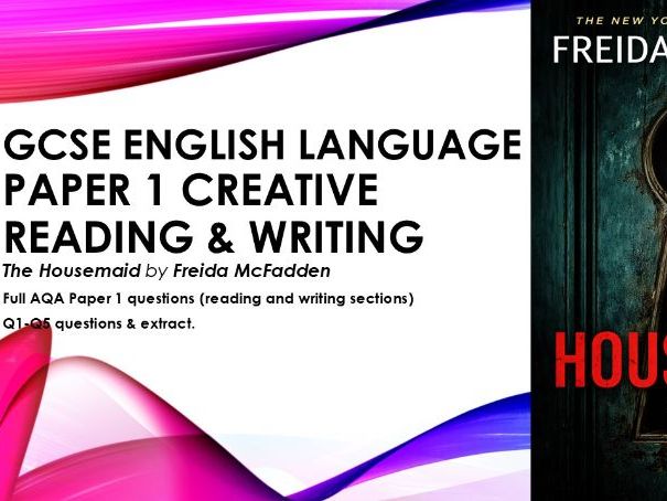 AQA GCSE English Lang Paper 1 Assessment questions 1-5 The Housemaid by Freida McFadden
