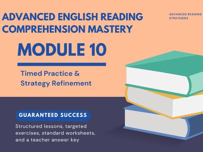 English Reading Comprehension Mastery – Module 10: Timed Practice & Advanced Strategy Refinement