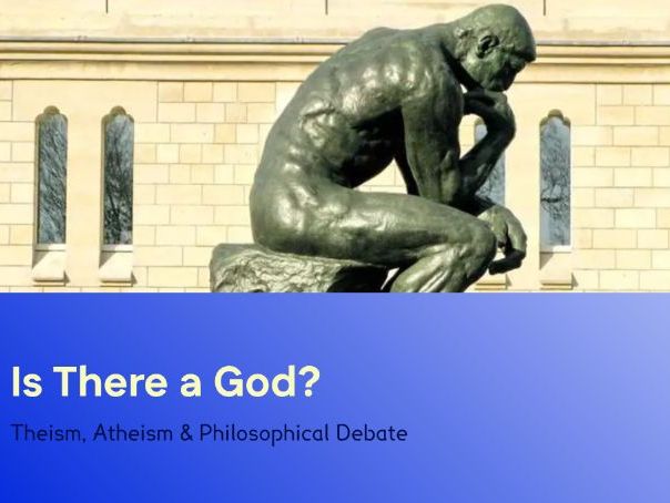 KS3 Philosophy: Is There a God? | Theism, Atheism & Philosophical Debate