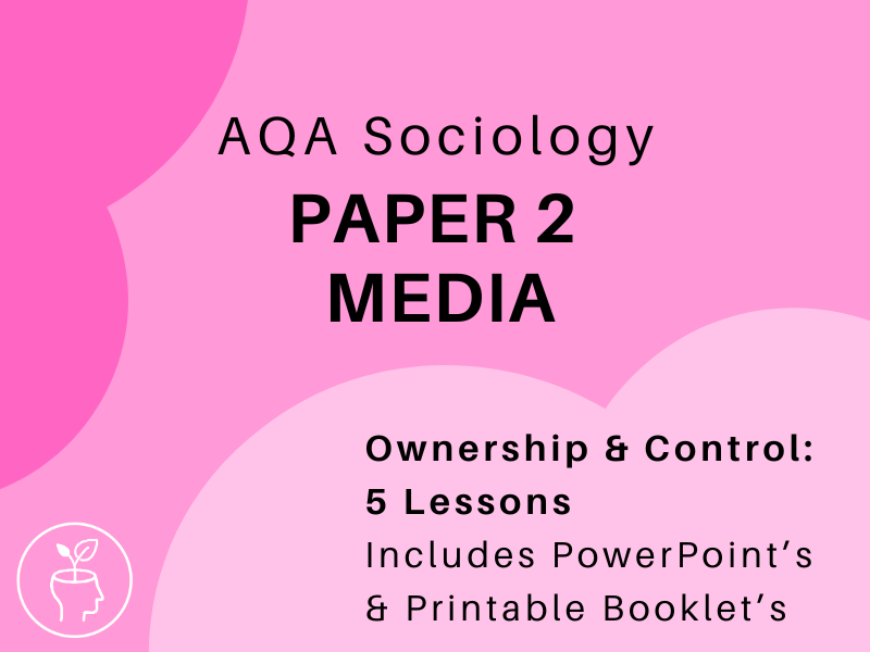 Sociology AQA Media Unit - Ownership & Control Lesson Pack