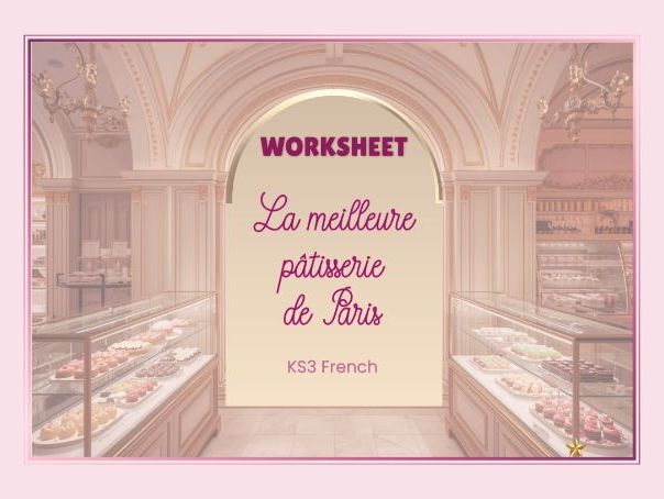 La meilleure pâtisserie de Paris – French pastries & opinions – KS3 culture worksheet