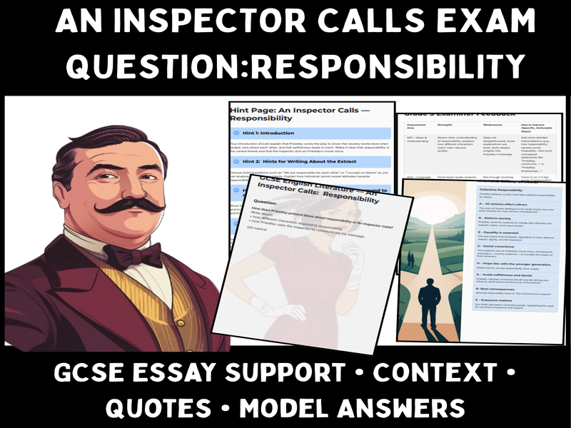 An Inspector Calls Responsibility Essay Pack | GCSE English Literature | Context, Planning, Model An