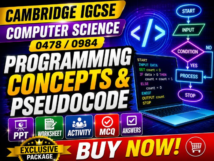 Programming Concepts & Pseudocode|Cambridge IGCSE 0478 / 0984 CS|PPT|Worksheet|Activity|MCQ|Answers