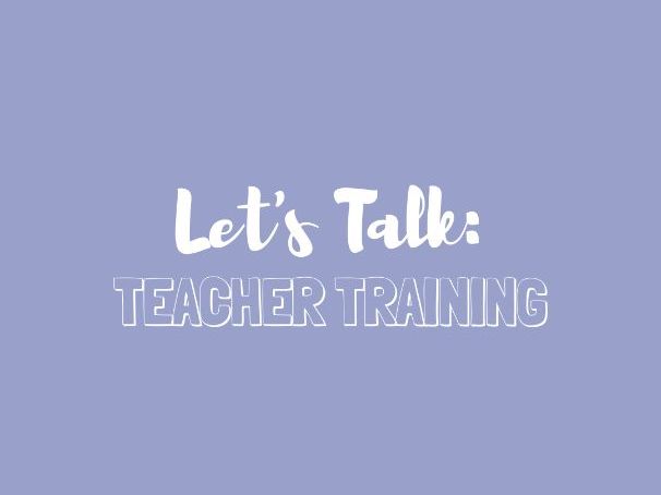 Let's Talk: Teacher Training. Guide for trainee teachers