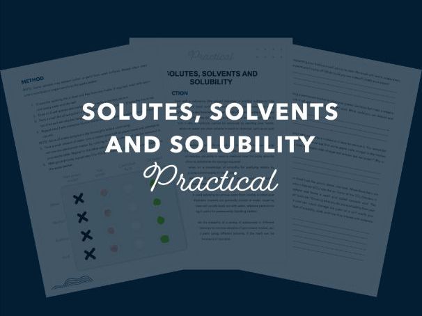 Solutes, solvents and solubility | Practical