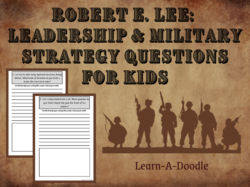 Robert E. Lee: Leadership & Military Strategy Questions for Kids, January 19