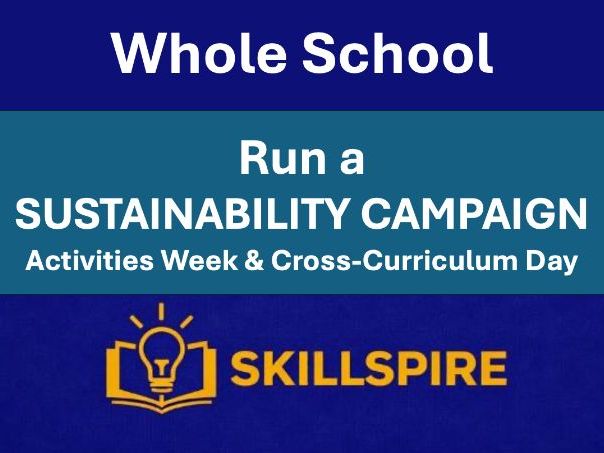 Run a Sustainability Campaign | Whole-School Enrichment Activity (KS3-KS5)