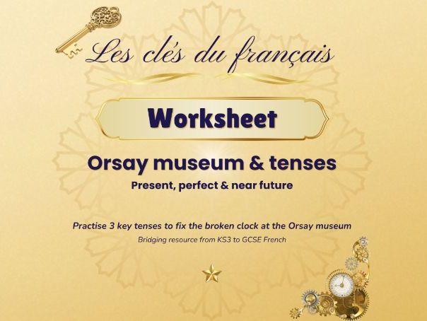Tenses at the Orsay Museum – KS3-GCSE French grammar worksheet
