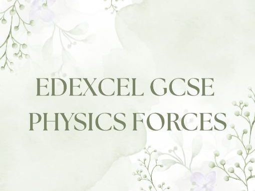 EDEXCEL GCSE PHYSICS FORCES