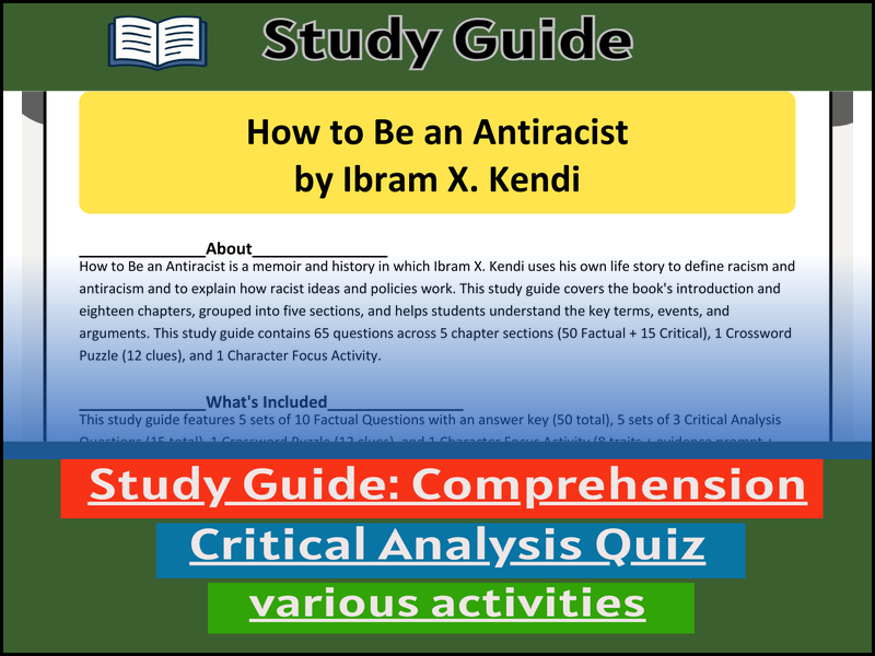 Study Guide for :How to Be an Antiracist by Ibram X. Kendi  & Comprehension Test